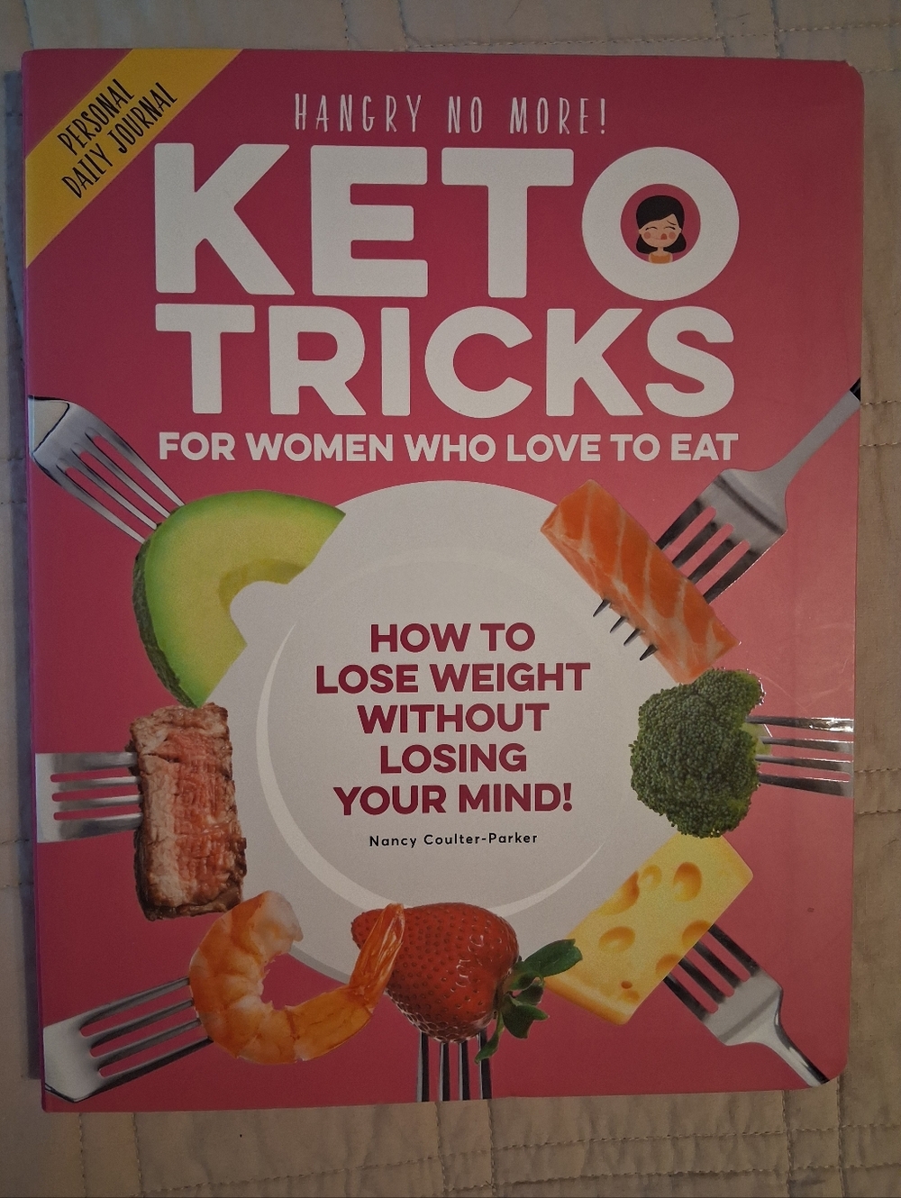 Keto Tricks Cookbook And Personal Daily Journal